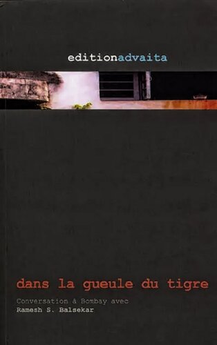 Dans la Gueule du Tigre : Conversations avec Ramesh Balsekar