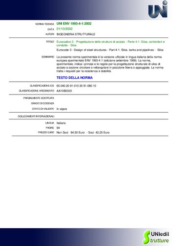 - Progettazione delle strutture di acciaio - Parte 4-1: Silos, contenitori e condotte - Silos / Eurocode 3 - Design of steel structures - Part 4-1: Silos, tanks and pipelines - Silos