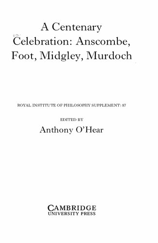 A Centenary Celebration: Volume 87: Anscombe, Foot, Midgley, Murdoch