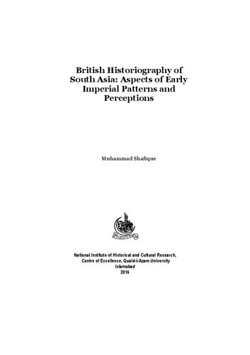 British Historiography of South Asia: Aspects of Early Imperial Patterns and Perceptions