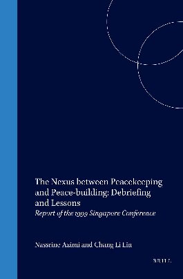 The Nexus Between Peace Keeping and Peace-Building:Debriefingand Lessons