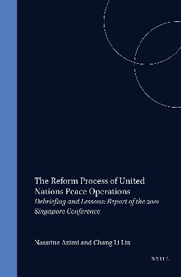 The Reform Process of United Nations Peace Operations:Debriefing and Lessons (Brill Book Archive Part 1)