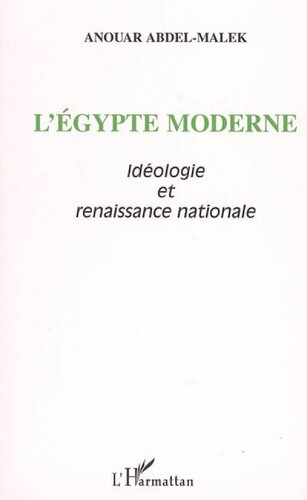 Idéologie et renaissance nationale: l'Égypte moderne