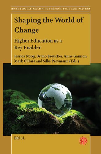 Shaping the World of Change: Higher Education As a Key Enabler (Higher Education: Linking Research, Policy and Practice, 5)