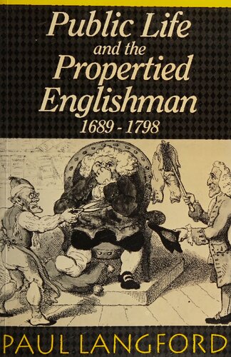 Public Life and the propertied Englishman, 1689-1798