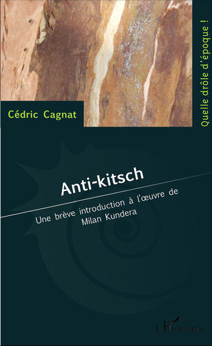 Anti-kitsch: une brève introduction à l'oeuvre de Milan Kundera