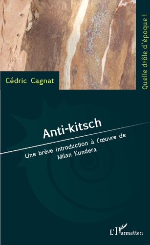 Anti-kitsch: une brève introduction à l'oeuvre de Milan Kundera
