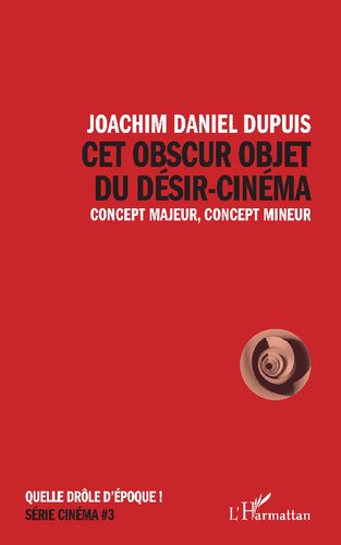 Cet obscur objet du désir-cinéma: Concept majeur, concept mineur