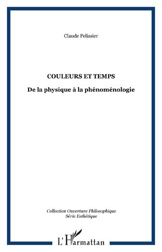 Couleurs et temps: De la physique à la phénoménologie (French Edition)