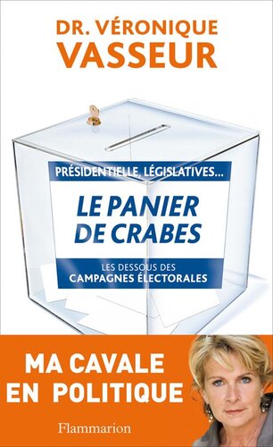 Le panier de crabes : Les dessous des campagnes électorales