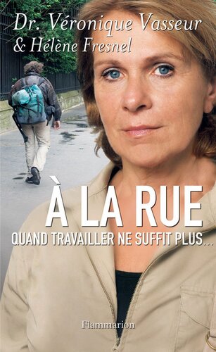A la rue…Quand travailler ne suffit plus