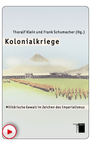 Kolonialkriege: Militärische Gewalt im Zeichen des Imperialismus