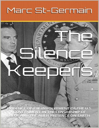 The silence keepers. Evidence of the involvement of the U.S. government in the censorship of UFOs