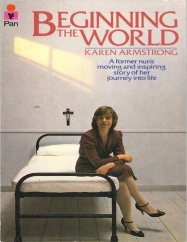 Through the narrow gate 02 Beginning the world. A former nun's moving and inspiring story of her journey into life