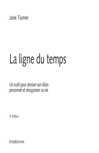 La ligne du temps. Un outil pour dresser son bilan personnel et réorganiser sa vie