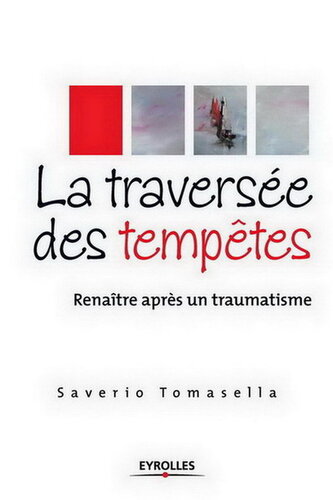 La traversée des tempêtes. Renaitre après un traumatisme