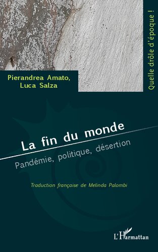 La fin du monde: Pandémie, politique, désertion