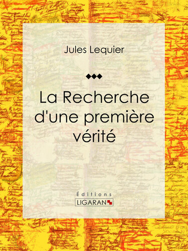 La Recherche d'une Première Vérité