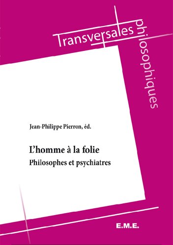 L'homme a la folie: Philosophes et psychiatres
