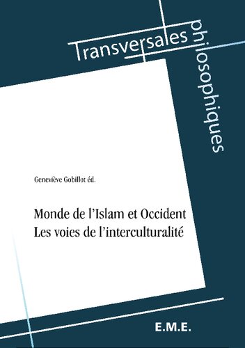 Monde de l'Islam et Occident: Les voies de l'interculturalité