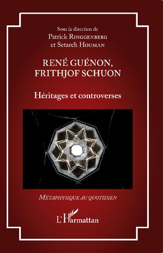 René Guénon, Frithjof Schuon: Héritages et controverses