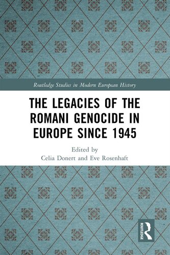 The Legacies of the Romani Genocide in Europe Since 1945