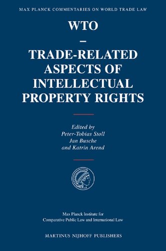 WTO-Trade-related Aspects of Intellectual Property Rights (Max Planck Commentaries on World Trade Law, 7)