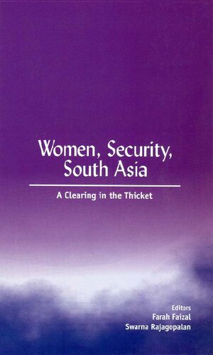 Women, Security, South Asia: A Clearing in the Thicket