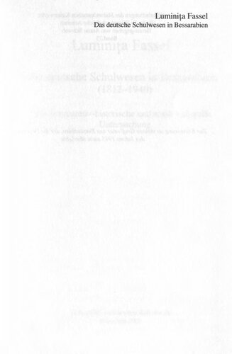 Das deutsche Schulwesen in Bessarabien (1812 - 1940) : Eine komparativ-historische und sozio-kulturelle Untersuchung