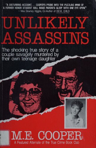 Unlikely Assassins: The Shocking True Story of a Couple Savagely Murdered by Their Own Teenage Daughter