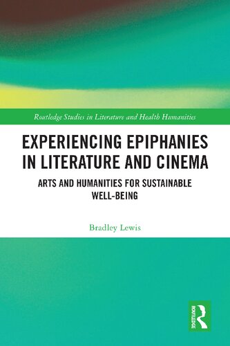 Experiencing Epiphanies in Literature and Cinema (Routledge Studies in Literature and Health Humanities)