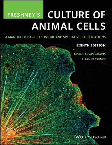 Freshney's Culture of Animal Cells: A Manual of Basic Technique and Specialized Applications