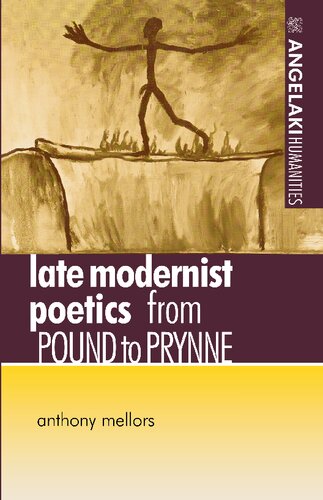 Late modernist poetics: From Pound to Prynne (Angelaki Humanities)