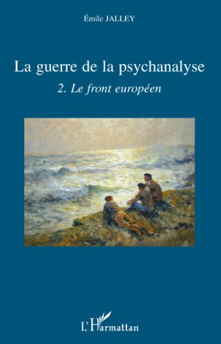 La guerre de la psychanalyse  2. Le front européen
