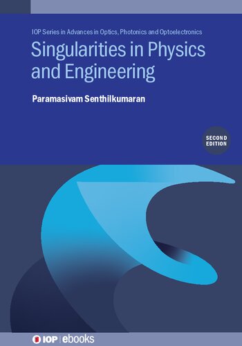 Singularities in Physics and Engineering (Iop Ebooks)