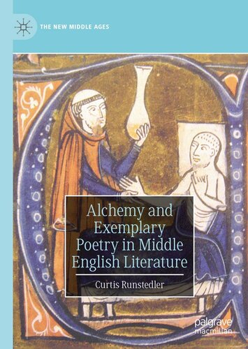 Alchemy and Exemplary Poetry in Middle English Literature (The New Middle Ages)