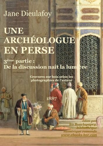 Une archéologue en Perse 3