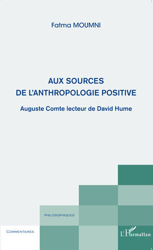 Aux sources de l'anthropologie positive: Auguste Comte lecteur de David Hume (French Edition)