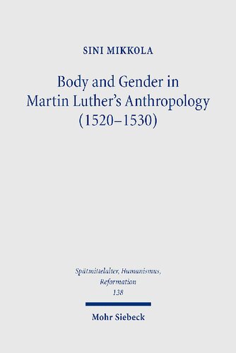 Body and Gender in Martin Luther's Anthropology (1520-1530)