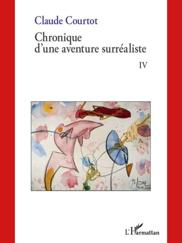 Chronique d'une aventure surraliste IV