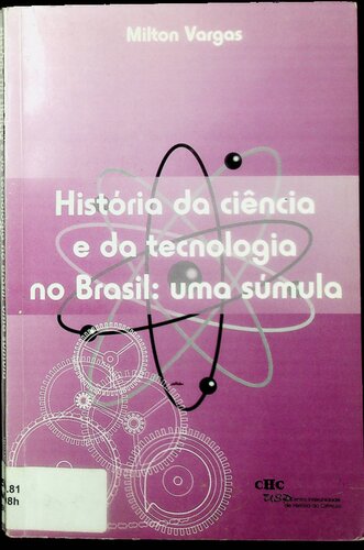 História da ciência e da tecnologia no Brasil - uma súmula