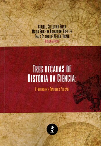 Três décadas de História da Ciência: percursos e diálogos plurais