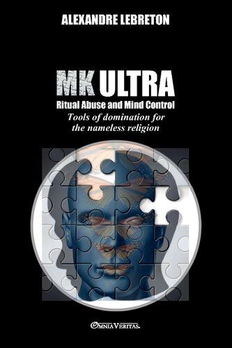 MK ULTRA Ritual abuse and mind control. Tools of domination for the nameless religion