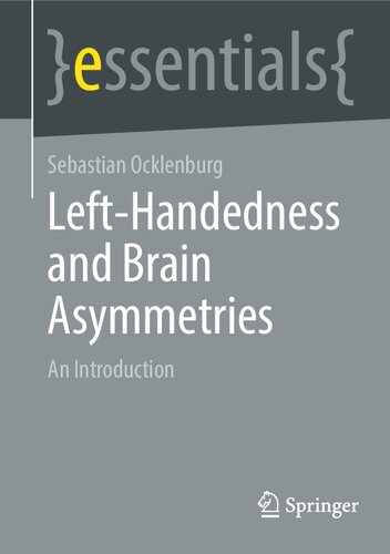 Left-Handedness and Brain Asymmetries: An Introduction (essentials)