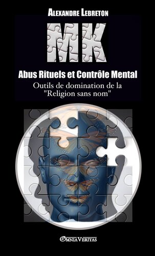 MK Abus rituels et contrôle mental. Outils de domination de la 'Religion sans nom'