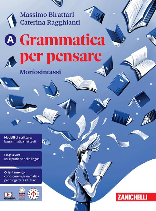 Grammatica per pensare. Morfosintassi. (Vol. A)