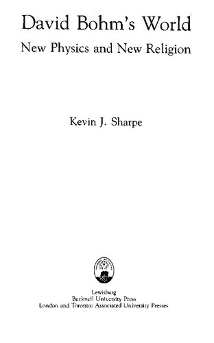 David Bohm's World: New Physics and New Religion