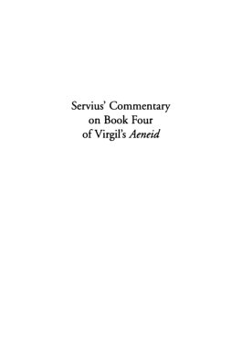 Servius' Commentary on Book Four of Virgil's Aeneid: An Annotated Translation