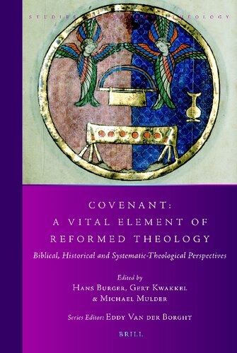 Covenant: A Vital Element of Reformed Theology Biblical, Historical and Systematic-Theological Perspectives (Studies in Reformed Theology, 42)
