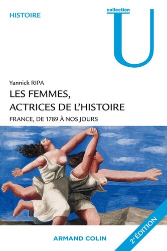 Les femmes, actrices de l'Histoire - France, de 1789 à nos jours